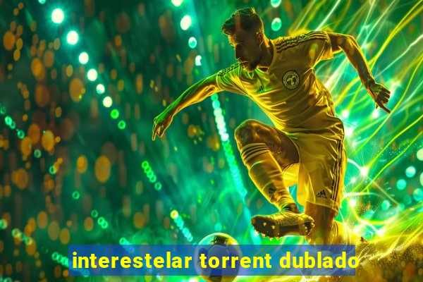 interestelar torrent dublado